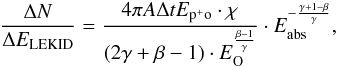 \begin{eqnarray} \label{cr_model} \frac{\Delta N}{\Delta E_{\rm LEKID}} = \frac{4 \pi A \Delta t E_{{\rm p^+o}}\cdot \chi}{(2\gamma+\beta-1) \cdot E_{\rm O}^{\frac{\beta-1}{\gamma}}} \cdot E_{\rm abs}^{- \frac{\gamma + 1-\beta}{\gamma}}, \end{eqnarray}