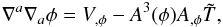 \begin{eqnarray} \nabla^a\nabla_a\phi = V_{,\phi} - A^3(\phi) A_{,\phi} \tilde{T}, \label{eq_motion_phi} \end{eqnarray}