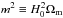 \hbox{$m^2 \equiv H_0^2\Omega_{\rm m}$}