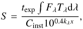 \begin{equation} S = \frac{t_{\rm exp}\int F_{\lambda}T_{\lambda} \mathrm{d}\lambda}{C_{\rm inst} 10^{0.4k_{\lambda}x}} \label{eq:conv} , \end{equation}
