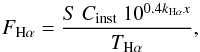 \begin{equation} F_{\mathrm{H}\alpha}=\frac{S~C_{\rm inst}~10^{0.4k_{\mathrm{H}\alpha}x}}{T_{\mathrm{H}\alpha}} \label{eq:HaFlux} , \end{equation}
