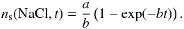\begin{equation} n_{\rm s}({\rm NaCl},t) = \frac{a}{b}\left(1 - \exp(-bt)\right). \end{equation}
