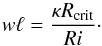 \begin{equation} \label{eq:ul} w\ell = \frac{\kappa R_{\rm crit}}{Ri}\cdot \end{equation}