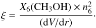 \begin{equation} \label{csi} \xi = \frac{X_{6}({\rm{CH_3OH}})\times n_6^2}{({\rm d}V/{\rm d}r)} \cdot \end{equation}