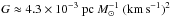 \hbox{$G\approx4.3\times10^{-3}~{\rm pc}~M_{\odot}^{-1}~({\rm km\,s}^{-1})^2$}
