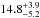 \hbox{$\rm{14.8^{+3.9}_{-5.2}}$}