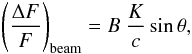 \begin{eqnarray} \label{eq:beaming_complete} \left( \frac{\Delta F}{F} \right)_{\rm beam} = B ~\frac{K}{c} \sin{\theta}, \end{eqnarray}