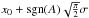 \hbox{$x_{\rm 0} + {\rm{sgn}}(A) \sqrt{\frac{\pi}{2}} \sigma$}