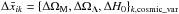 \hbox{$\Delta \bar x_{ik}=\{\Delta\Omega_{\rm M},\Delta\Omega_{\Lambda}, \Delta H_{0}\}_{k,\text{cosmic\_var}}$}