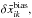 \hbox{$\delta \bar x_{ik}^{\text{bias}},$}