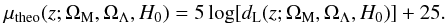 \begin{eqnarray} \mu_{\rm theo}(z;\Omega_{\rm M},\Omega_{\Lambda},H_{0}) =5\log[d_{\rm L}(z;\Omega_{\rm M},\Omega_{\Lambda},H_{0})]+25. \end{eqnarray}