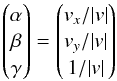 \appendix \setcounter{section}{1} \begin{eqnarray*} \begin{pmatrix} \alpha\\ \beta\\ \gamma \end{pmatrix} = \begin{pmatrix} v_x/|v| \\ v_y/|v| \\ 1/|v| \end{pmatrix} \end{eqnarray*}