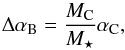 \begin{equation} \label{eqB} \Delta \alpha _{\rm B} = \frac{M_{\rm C}}{M_\star} \alpha_{\rm C}, \end{equation}