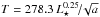 \hbox{$T=278.3 \, L_\star^{0.25}\!/\!\sqrt{a}$}