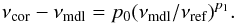 \begin{equation} \label{e:powerlaw}\nu\st{cor}-\nu\st{mdl}=p_0(\nu\st{mdl}/\nu\st{ref})^{p_1}. \end{equation}