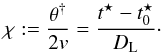 \begin{equation} \label{equation:EPMFIT_chi_tt0_D} \chi := \frac{\theta^{\dag}}{2v} = \frac{t^{\star}-t^{\star}_0}{D_{\rm L}} \cdot \end{equation}