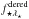 \hbox{$f^{\rm dered}_{\star\lambda_{\star}}$}