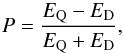 \begin{equation} P=\frac{E_{\rm Q}-E_{\rm D}}{E_{\rm Q}+E_{\rm D}}, \end{equation}
