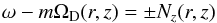\begin{equation} \omega - m\Omega_{\rm D}(r,z) = \pm {N_z}(r,z) \end{equation}