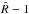 \hbox{$\hat{R}-1$}