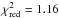 \hbox{$\chi^2_{\rm red}=1.16$}