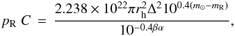 \begin{eqnarray} p_{\scriptstyle \rm R}\;C\,=\, {{2.238 \times 10^{\scriptstyle 22}\pi r^{\scriptstyle 2}_{\scriptstyle\rm h} {\Delta^{\scriptstyle 2}} 10^ {\scriptstyle 0.4(m_{\odot} - m_{\rm R})}}\over {10^{\scriptstyle -0.4\beta\alpha}}} , \label{eq:pc_photom_cross_sect} \end{eqnarray}