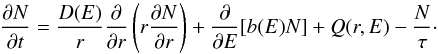 \begin{equation} \frac{\partial N}{\partial t} = \frac{D(E)}{r} \frac{\partial}{\partial r}\left(r \frac{\partial N}{\partial r} \right) +\frac{\partial}{\partial E}[b(E) N] + Q(r, E) - \frac{N}{\tau}\cdot \label{eq:1D} \end{equation}