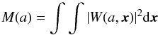 \begin{equation} M(a)=\int \int |W(a,{\vec x})|^2 {\rm d}{\vec x} \end{equation}