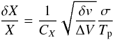 \appendix \setcounter{section}{2} \begin{equation} \frac{\delta X}{X} = \frac{1}{C_X} \sqrt{\frac{\delta v}{\Delta V}} \frac{\sigma}{T_{\rm p}} \end{equation}