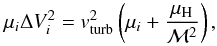 \appendix \setcounter{section}{2} \begin{equation} \mu_i \Delta V_i^2 = v_{\rm turb}^2 \left( \mu_i + \frac{\mu_{\rm H}}{\mathcal{M}^2} \right), \end{equation}