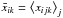 \hbox{$\bar x_{ik}=\big<x_{ijk}\big>_j$}