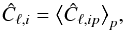 \begin{eqnarray} \hat C_{\ell,i}=\big<\hat C_{\ell,ip}\big>_p, \end{eqnarray}