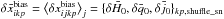 \hbox{$\delta \bar x_{ikp}^{\text{bias}}=\big<\delta x_{ijkp}^{\text{bias}}\big>_j=\{\delta \bar H_0,\delta \bar q_0, \delta \bar j_0\}_{kp,\text{shuffle\_sn}}$}