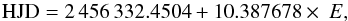 \begin{equation} \label{eq:phase} {\rm HJD} = 2\,456\,332.4504 + 10.387678 \times\ E , \end{equation}