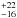 \hbox{$^{+22}_{-16}$}