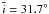 \hbox{$\bar{i}=31.7^{\circ}$}