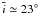 \hbox{$\bar{i}\simeq 23^{\circ}$}