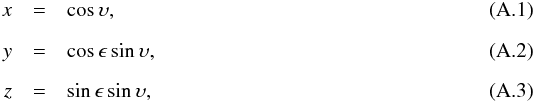 \appendix \setcounter{section}{1} \begin{eqnarray} x &=& \cos \upsilon ,\\[2mm] y &=& \cos \epsilon \sin \upsilon ,\\[2mm] z &=& \sin \epsilon \sin \upsilon, \label{eq: } \end{eqnarray}