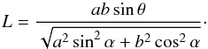 \appendix \setcounter{section}{2} \begin{equation} L = \frac{ab\sin\theta}{\sqrt{a^2\sin^2\alpha+b^2\cos^2\alpha}}\cdot \label{eq: } \end{equation}