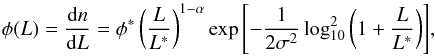 \begin{equation} \phi(L) = \frac{{\rm d}n}{{\rm d}L}=\phi^* \left(\frac{L}{L^*}\right)^{1-\alpha} \exp{\left[-\frac{1}{2\sigma^2} \log^2_{10}\left(1+\frac{L}{L^*}\right)\right]}, \end{equation}