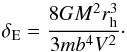 \begin{equation} \delta_{\rm E} = \frac{8GM^2r_{\rm h}^3}{3mb^4V^2}\cdot \label{eqdelta} \end{equation}