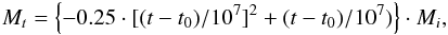 \begin{eqnarray} M_t = \left\{-0.25 \cdot [(t-t_0)/10^7]^2 + (t-t_0)/10^7)\right\}\cdot M_i, \label{eq379} \end{eqnarray}