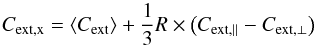 \begin{equation} C_{\rm{ext,x}}= \left\langle C_{\rm{ext}} \right\rangle+\frac{1}{3} R\times \left( C_{\rm{ext,||}}-C_{\rm{ext,\bot}} \right) \end{equation}