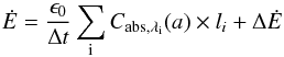 \begin{equation} \dot{E} = \frac{\epsilon_{\rm{0}}}{\Delta t} \sum_{\rm{i}}{C_{\rm{abs,\lambda_i}}(a)\times l_{i}} + \Delta \dot{E} \label{eq:LucyE} \end{equation}