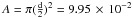 \hbox{$A=\pi(\frac{\textrm{d}}{2})^2=9.95\,\times\,10^{-2}$}