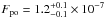 \hbox{$F_{\textrm{po}}=1.2_{-0.1}^{+0.1}\times10^{-7}$}