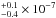 \hbox{$_{-0.4}^{+0.1}\times10^{-7}$}