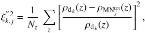 \begin{equation} % \xi_{k,j}^{''2}=\frac{1}{N_{z}}\,\sum_{z}^{}\left[\frac{\rho_{\mathrm{d}_{\,k}}(z)-\rho_{\mathrm{MN}_{j}^{\mathrm{tot}}}(z)}{\rho_{\mathrm{d}_{\,k}}(z)}\right]^{2}, \end{equation}