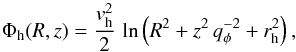 \begin{equation} \label{eq:Phi_halo} \Phi_{\mathrm{h}}(R,z)=\frac{v_{\mathrm{h}}^{2}}{2}\,\ln \left(R^{2}+z^{2}\,q_{\phi}^{-2}+r_{\mathrm{h}}^{2}\right), \end{equation}