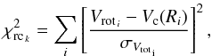 \begin{equation} \label{eq:chisqr_velrot} \chi_{\mathrm{rc}_{\,k}}^{2}=\sum\limits_{i}\left[\frac{V_{\mathrm{rot}_{\,i}}-V_{\rm c}(R_{i})}{\sigma_{V_{\rm tot_{\,i}}}}\right]^{2}, \end{equation}